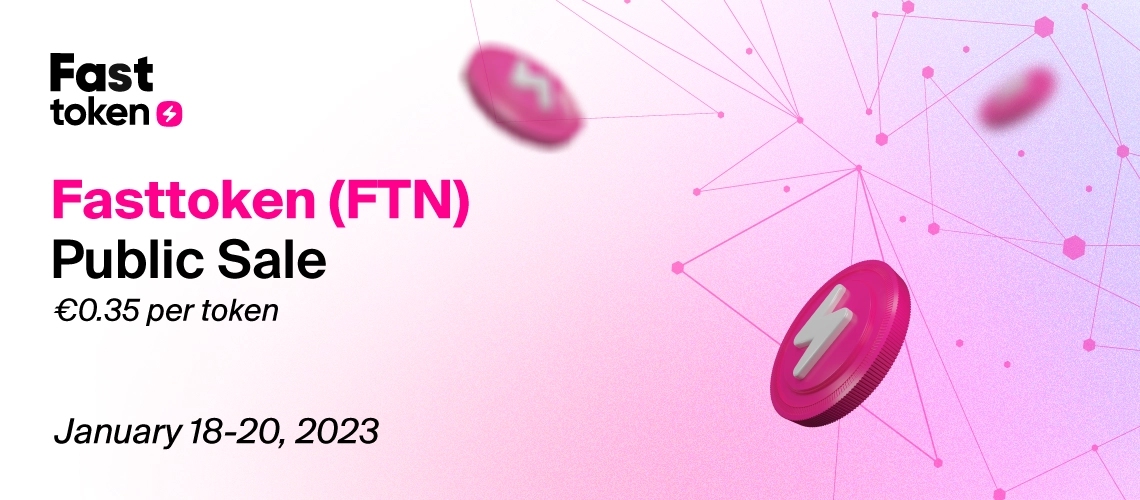 Fasttoken (FTN) Public Sale is Open January 18-20 